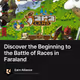 Discover the Beginning to the Battle of Races in Faraland