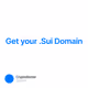 Get your .Sui Domain