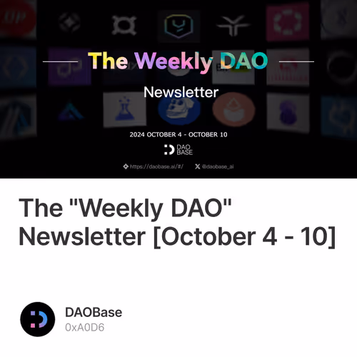 The "Weekly DAO" Newsletter [October 4 - 10]