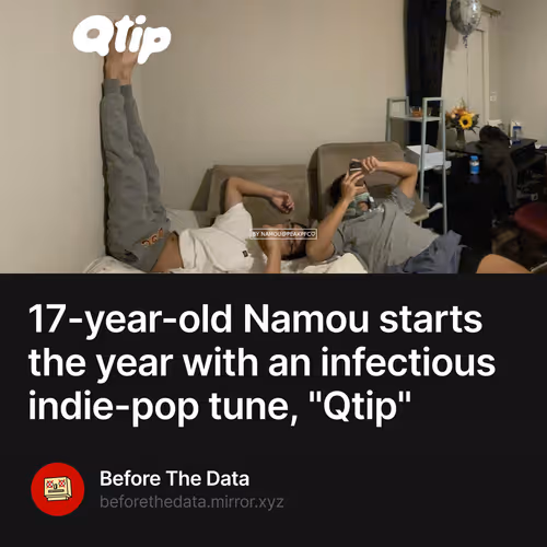 17-year-old Namou starts the year with an infectious indie-pop tune, "Qtip"