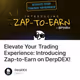 Elevate Your Trading Experience: Introducing Zap-to-Earn on DerpDEX!