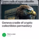 Geneva cradle of crypto collectibles permastory
