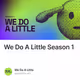 We Do A Little Season 1