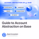 Guide to Account Abstraction on Base