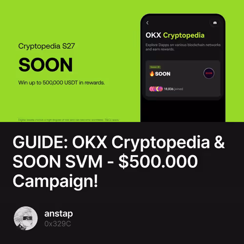 GUIDE: OKX Cryptopedia & SOON SVM - $500.000 Campaign!