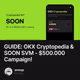 GUIDE: OKX Cryptopedia & SOON SVM - $500.000 Campaign!