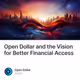 Open Dollar and the Vision for Better Financial Access