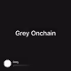 Grey Onchain