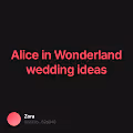 Alice in Wonderland wedding ideas