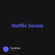 Netflix Serials