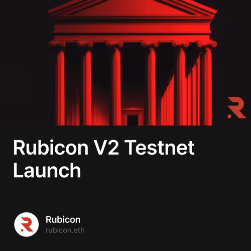 Rubicon V2 Testnet Launch
