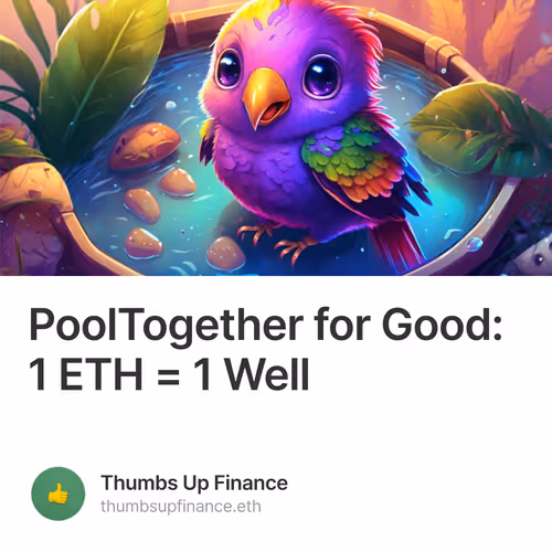PoolTogether for Good: 1 ETH = 1 Well
