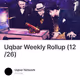 Uqbar Weekly Rollup (12/26)