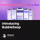 Introducing BubbleSwap