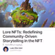 Lore NFTs: Redefining Community-Driven Storytelling in the NFT Landscape