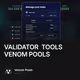 VALIDATOR TOOLS VENOM POOLS