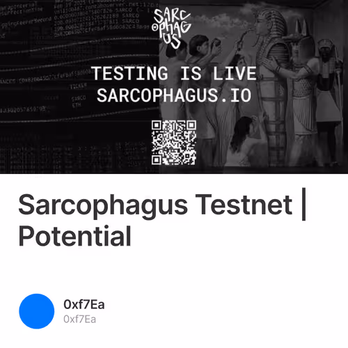 Sarcophagus Testnet | Potential