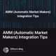 AMM (Automatic Market Makers) Integration Tips