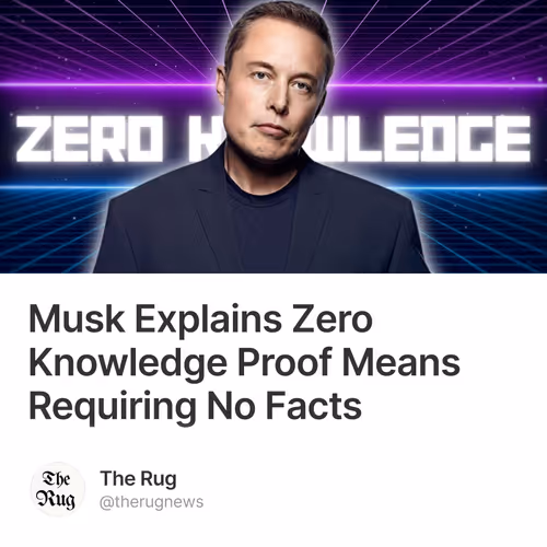 Musk Explains Zero Knowledge Proof Means Requiring No Facts