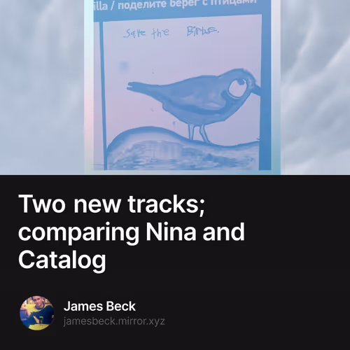 Two new tracks; comparing Nina and Catalog