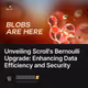 Unveiling Scroll's Bernoulli Upgrade: Enhancing Data Efficiency and Security