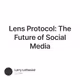 Lens Protocol: The Future of Social Media