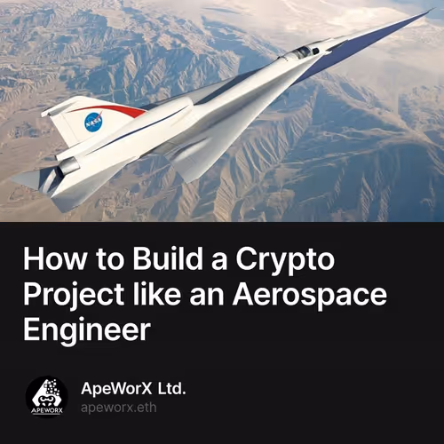 How to Build a Crypto Project like an Aerospace Engineer