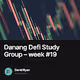 Danang Defi Study Group  week 19
