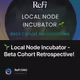 🌱 Local Node Incubator - Beta Cohort Retrospective!