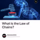 What Is the Law of Chains?