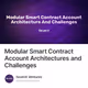 Modular Smart Contract Account Architectures and Challenges