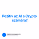 Pozitív az AI a Crypto számára?