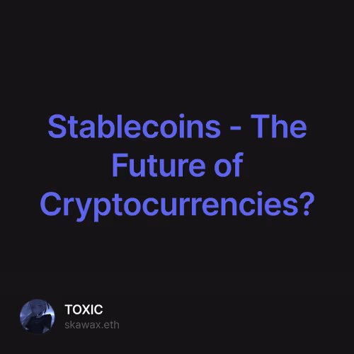 Stablecoins - The Future of Cryptocurrencies?