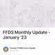 FFDS Monthly Update - January '23