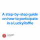 A step-by-step guide on how to participate in a LuckyRaffle