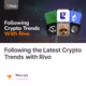 Following the Latest Crypto Trends with Rivo