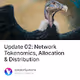 Update 02 Network Tokenomics Allocation & Distribution