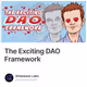 The Exciting DAO Framework