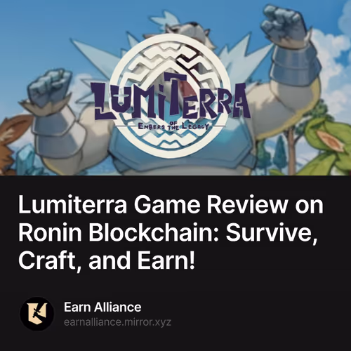 Lumiterra Game Review on Ronin Blockchain: Survive, Craft, and Earn!