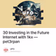 30 Investing in the Future Internet with 1kx — pet3rpan
