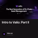 Intro to Valio: Part II