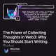 The Power of Collecting Thoughts in Web3: Why You Should Start Writing Today