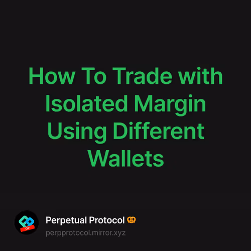 How To Trade with Isolated Margin Using Different Wallets