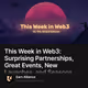 This Week in Web3: Surprising Partnerships, Great Events, New Launches, and Seasons