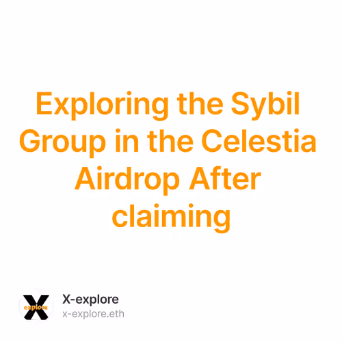 Exploring the Sybil Group in the Celestia Airdrop After claiming