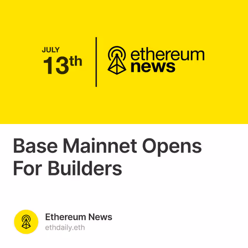 Base Mainnet Opens For Builders
