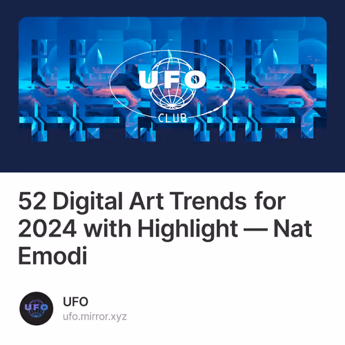 52 Digital Art Trends for 2024 with Highlight — Nat Emodi
