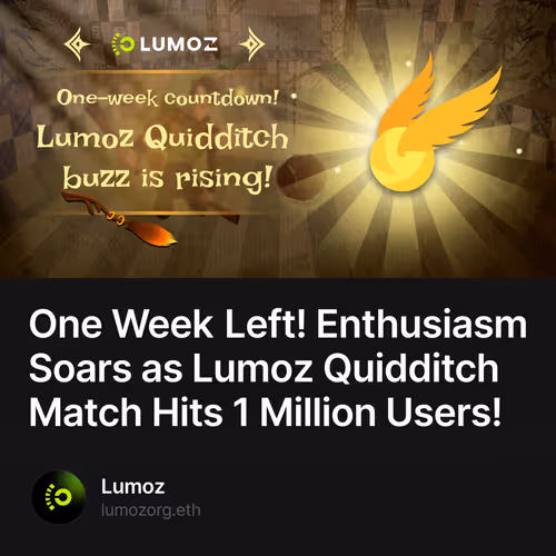 One Week Left! Enthusiasm Soars as Lumoz Quidditch Match Hits 1 Million Users!