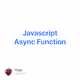 Javascript Async Function