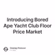 Introducing Bored Ape Yacht Club Floor Price Market